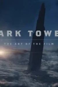 The Dark Tower: The Art of the Film