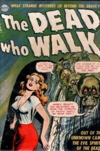 The Dead Who Walk