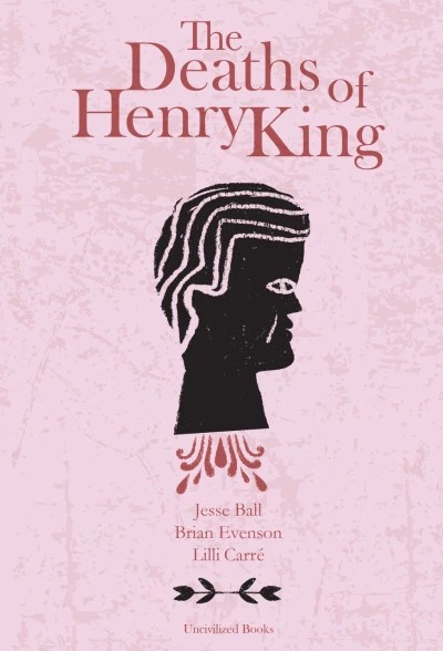 The Deaths of Henry King (2017) - Series 