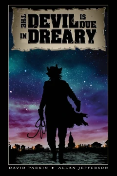 The Devil Is Due In Dreary