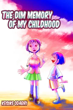 The Dim Memory of My Childhood