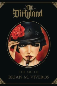 The Dirtyland: The Art of Brian M. Viveros