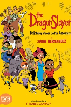 The Dragon Slayer: Folktales from Latin America