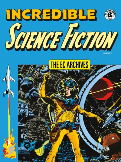 The EC Archives: Incredible Science Fiction (2017) - Series 