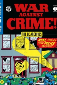 The EC Archives: War Against Crime!