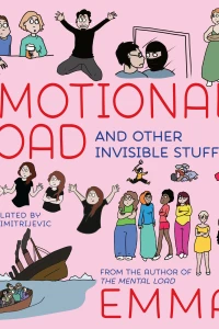 The Emotional Load: And Other Invisible Stuff