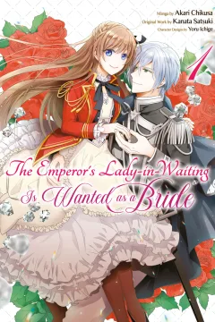 The Emperor's Lady-in-Waiting Is Wanted as a Bride