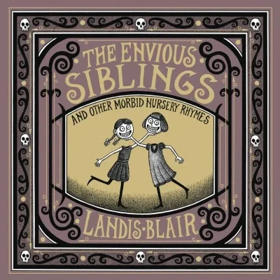 The Envious Siblings and Other Morbid Nursery Rhymes (2019) - Series 