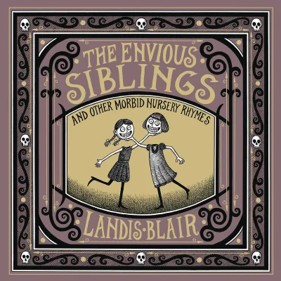 The Envious Siblings and Other Morbid Nursery Rhymes (2019) - Series 
