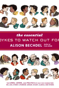 The Essential Dykes to Watch Out For