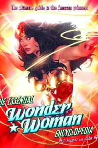 The Essential Wonder Woman Encyclopedia