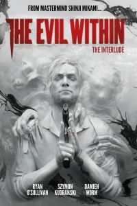 The Evil Within: The Interlude