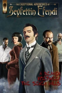 The Exceptional Adventures Of Seyfettin Efendi