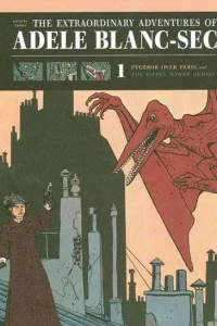 The Extraordinary Adventures of Adele Blanc-Sec