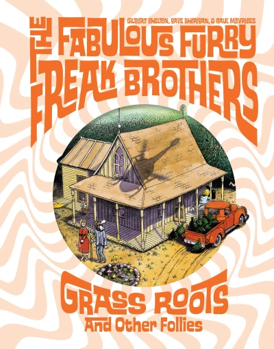 The Fabulous Furry Freak Brothers: Grass Roots and Other Follies (2023) - Series 