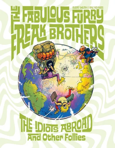 The Fabulous Furry Freak Brothers: The Idiots Abroad and Other Follies (2022) - Series 