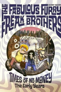 The Fabulous Furry Freak Brothers: Times of No Money