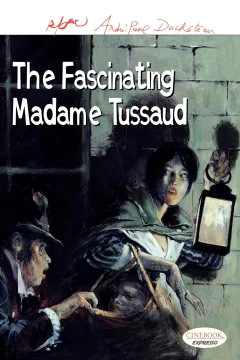 The Fascinating Madame Tussaud