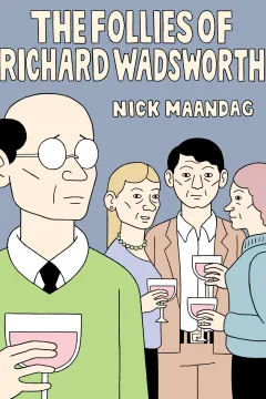 The Follies of Richard Wadsworth