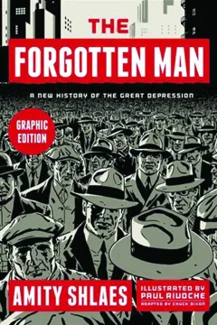 The Forgotten Man: A New History of the Great Depression