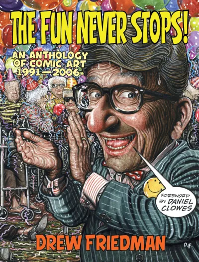 The Fun Never Stops: An Anthology of Comic Art 1991-2006 (Trade Paperback, 2007) - Series 