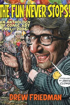 The Fun Never Stops: An Anthology of Comic Art 1991-2006
