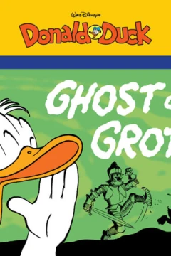The Ghost of the Grotto: Starring Walt Disney's Donald Duck