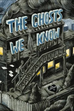 The Ghosts We Know