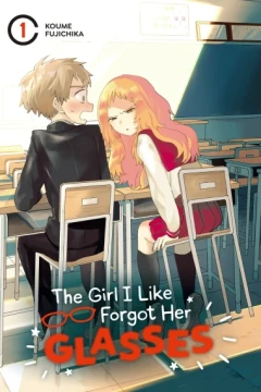 The Girl I Like Forgot Her Glasses