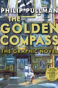 The Golden Compass: The Graphic Novel, Complete Edition