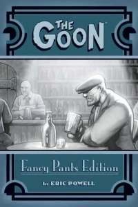 The Goon: Fancy Pants Edition