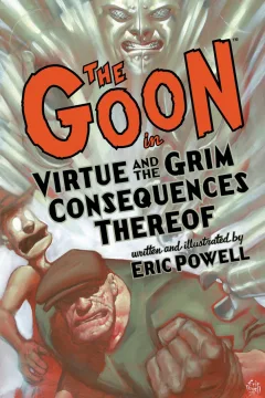 The Goon: Virtue and the Grim Consequences Thereof