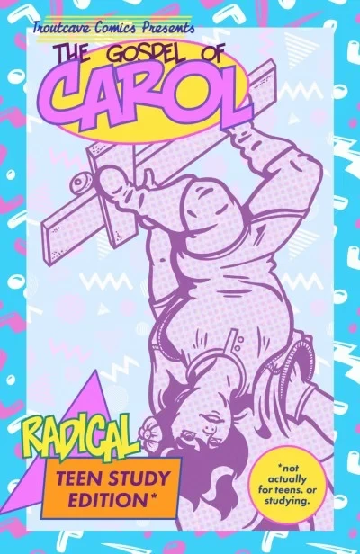 The Gospel of Carol: Radical Teen Study Edition (2018) - Series 