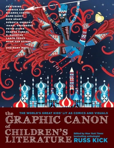 The Graphic Canon of Children's Literature: The World's Greatest Kids' Lit as Comics and Visuals (Trade Paperback, 2014) - Series 