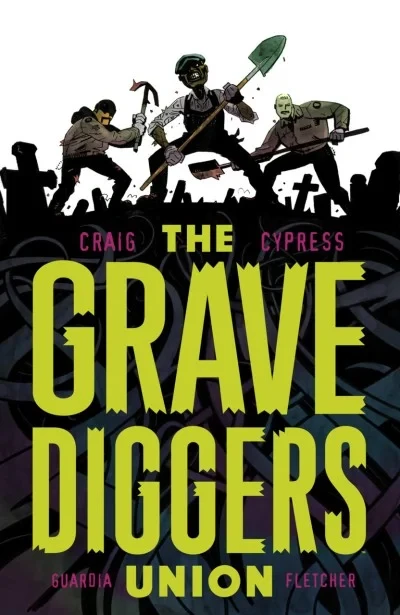 The Gravediggers Union (Trade Paperback, 2018) - Series 