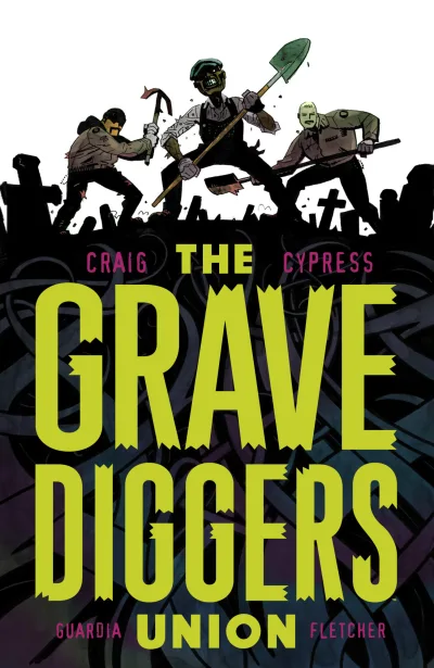 The Gravediggers Union (Trade Paperback, 2018) - Series 