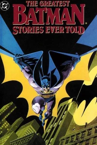 The Greatest Batman Stories Ever Told