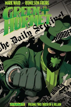 The Green Hornet: Birth of A Villain
