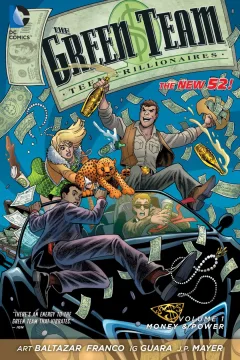 The Green Team: Teen Trillionaires: Money & Power