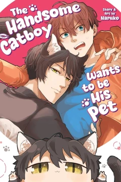 The Handsome Catboy Wants to Be His Pet