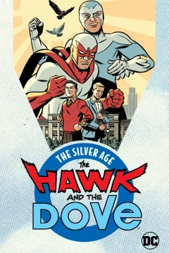 The Hawk and the Dove: The Silver Age