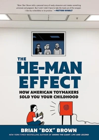 The He-Man Effect: How American Toymakers Sold You Your Childhood (2023) - Series 