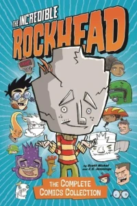 The Incredible Rockhead: The Complete Comics Collection
