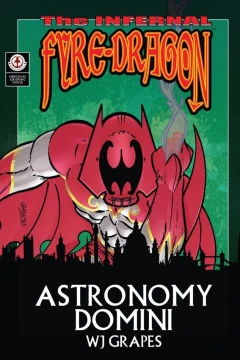 The Infernal Fyre-Dragon: Astronomy Domini