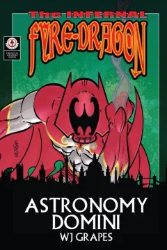 The Infernal Fyre-Dragon: Astronomy Domini