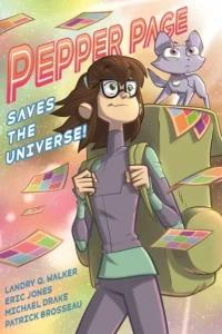 The Infinite Adventures of Supernova: Pepper Page Saves the Universe!