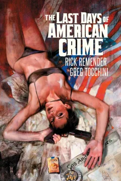 The Last Days of American Crime