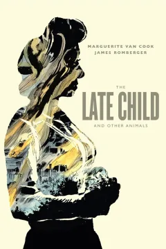 The Late Child and Other Animals
