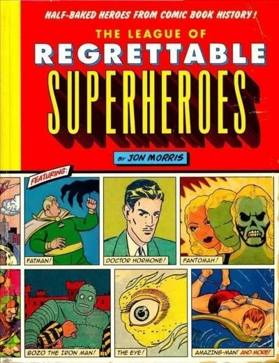The League of Regrettable Superheroes (Hardcover, 2015) - Series 