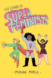 The League of Super Feminists